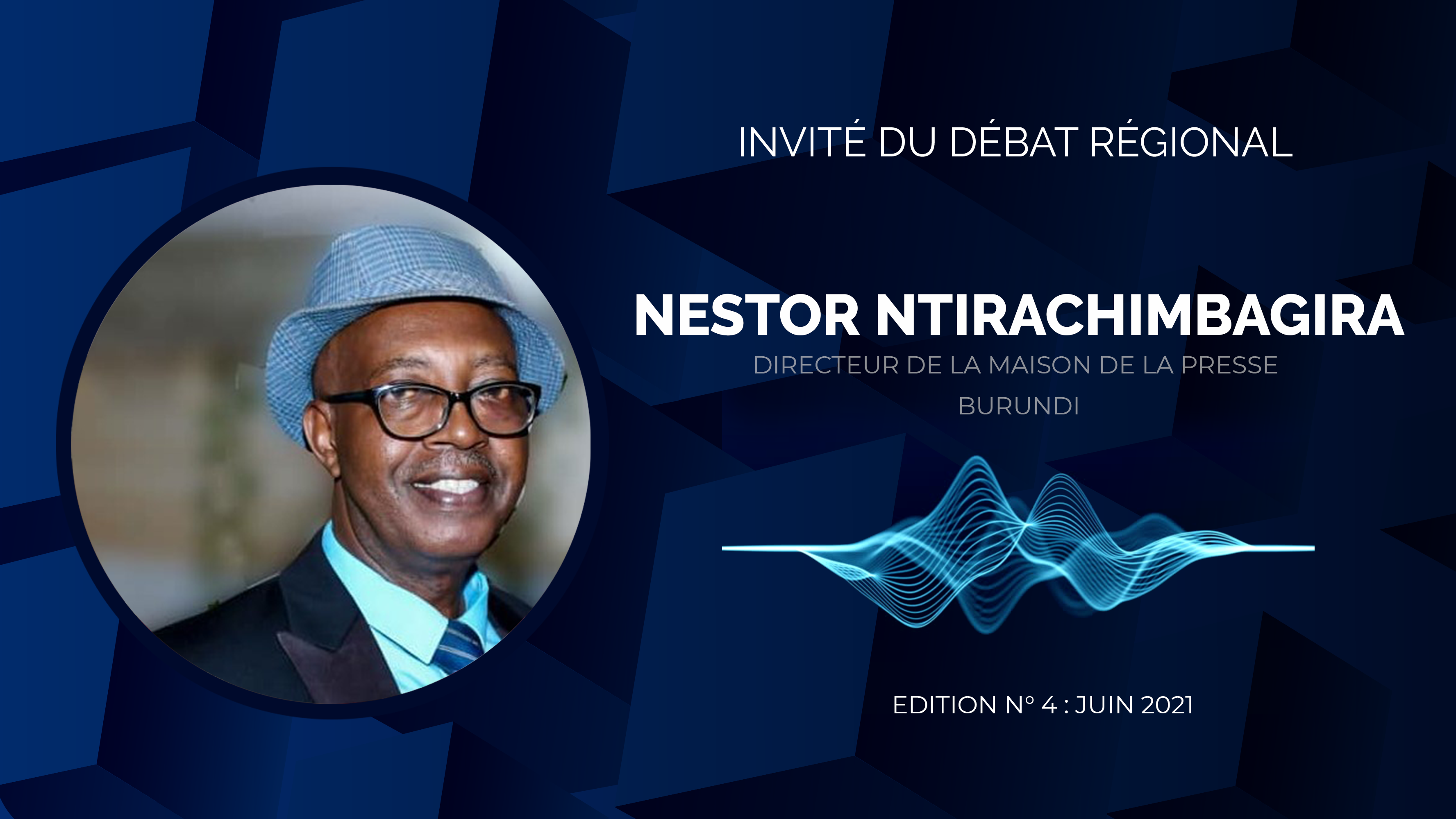 Lire la suite à propos de l’article Invité au débat régional de juin 2021, Monsieur Nestor NTIRACHIMBAGIRA, Directeur de la maison de la presse du Burundi, s’exprimait sur Les innovations dans la communication médiatique pour contrer la troisième vague de Corona virus