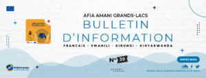 Lire la suite à propos de l’article Bulletin 39 Afia Amani Grands Lacs